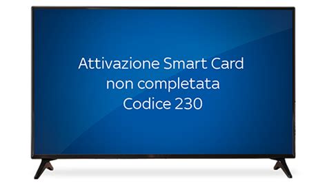 sky italia attivazione smart card|Codice di errore smart.